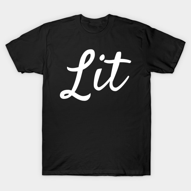 Lit T-Shirt by StickSicky